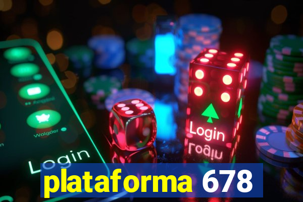 plataforma 678